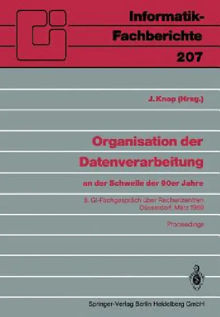 Buy Organisation Der Datenverarbeitung an Der Schwelle Der 90er Jahre by Jan Knop | Springer | English Paperback | Sciences Technology Medicine — BookShops.in