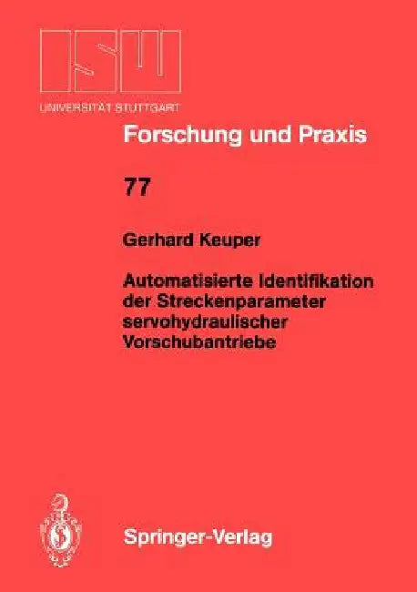 Buy Automatisierte Identifikation Der Streckenparameter Servohydraulischer Vorschubantriebe (English, Gerhard Keuper) — BookShops.in