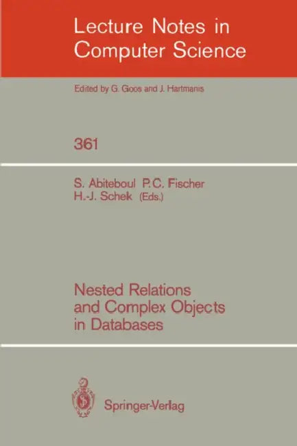 Buy Nested Relations and Complex Objects in Databases (English, Serge Abiteboul | Patrick C. Fischer | Hans-Jörg Schek) — BookShops.in