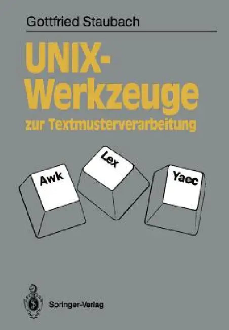 Buy Unix-Werkzeuge Zur Textmusterverarbeitung (English, Gottfried Staubach) — BookShops.in
