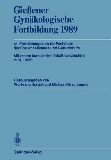 Buy Gießener Gynäkologische Fortbildung 1989 (English, Wolfgang Künzel | Michael Kirschbaum) — BookShops.in