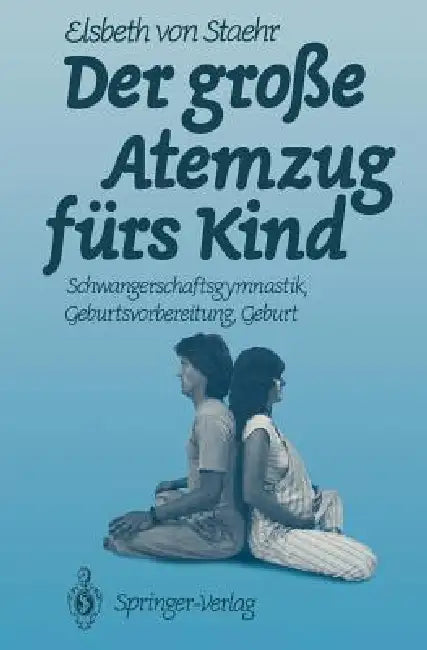 Buy Der Große Atemzug Fürs Kind (English, Elsbeth V. Staehr) — BookShops.in