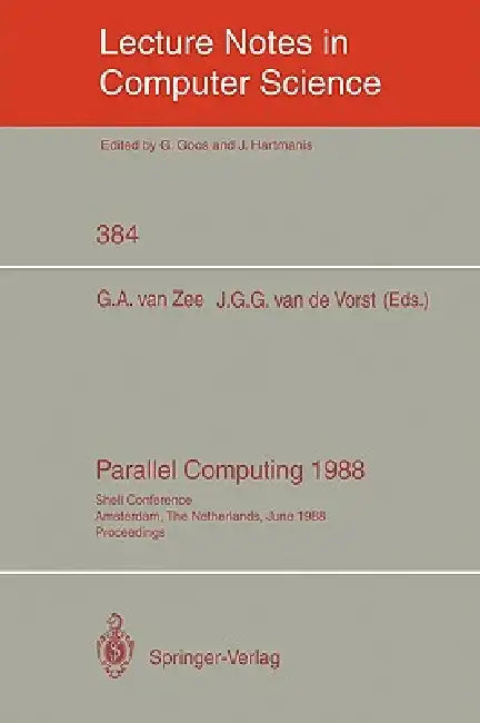 Buy Parallel Computing 1988 (English, Gerrit A. Van Zee | Johannes G. G. Van De Vorst) — BookShops.in
