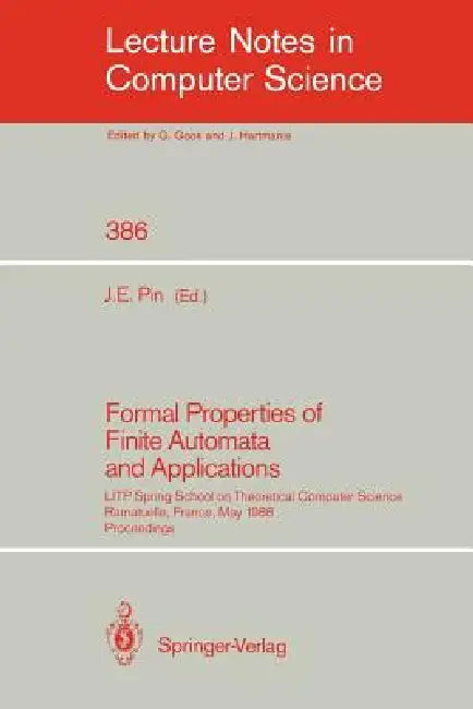 Buy Formal Properties of Finite Automata and Applications (English, Jean E. Pin) — BookShops.in