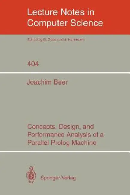 Buy Concepts, Design, and Performance Analysis of a Parallel PROLOG Machine (English, Joachim Beer) — BookShops.in