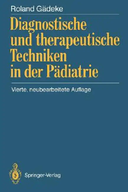 Buy Diagnostische Und Therapeutische Techniken in Der Pädiatrie (English, Roland Gädeke) — BookShops.in