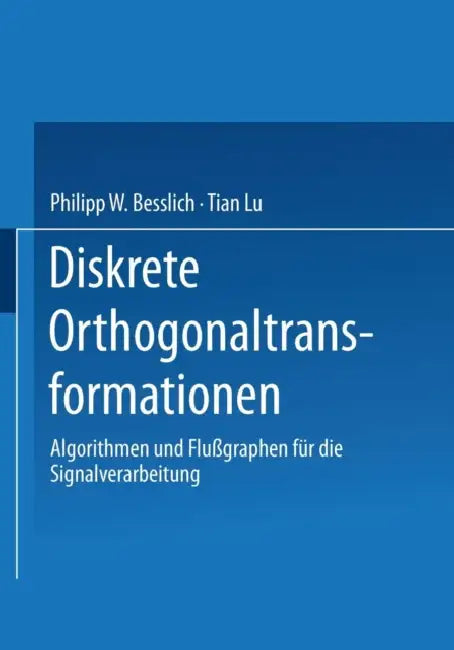 Buy Diskrete Orthogonaltransformationen (English, Philipp W. Besslich | Tian Lu) — BookShops.in