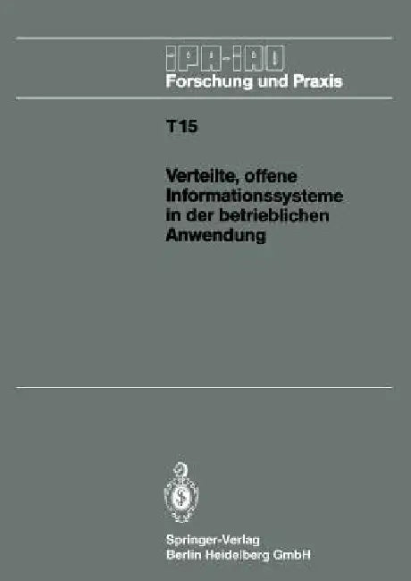 Buy Verteilte, Offene Informationssysteme in Der Betrieblichen Anwendung (English, Hans-Jörg Bullinger) — BookShops.in