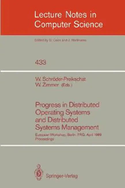 Buy Progress in Distributed Operating Systems and Distributed Systems Management (English, Wolfgang Schröder-Preikschat | Wolfgang Zimmer) — BookShops.in