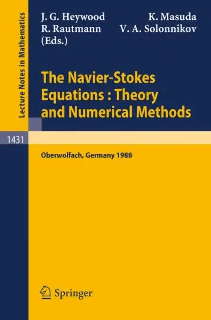Buy The Navier-Stokes Equations Theory and Numerical Methods (English, John G. Heywood | Kyuya Masuda | Reimund Rautmann) — BookShops.in