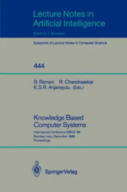 Buy Knowledge Based Computer Systems | by S. Ramani | R. Chandrasekar | K. S. R. Anjaneyulu | Springer | by S. Ramani | R. Chandrasekar | K. S. R. Anjaneyulu | Springer | by S. Ramani | R. Chandrasekar | K. S. R. Anjaneyulu | Springer | by S. Ramani | R. Chandrasekar | K. S. R. Anjaneyulu | Springer | by S. Ramani | R. Chandrasekar | K. S. R. Anjaneyulu | Springer | by S. Ramani | R. Chandrasekar | K. S. R. Anjaneyulu | Springer | by S. Ramani | R. Chandrasekar | K. S. R. Anjaneyulu | Springer | by  — BookShops.in
