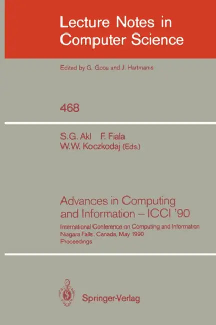 Buy Advances in Computing and Information - ICCI '90 (English, Selim G. Akl | Frantisek Fiala | Waldemar W. Koczkodaj) — BookShops.in