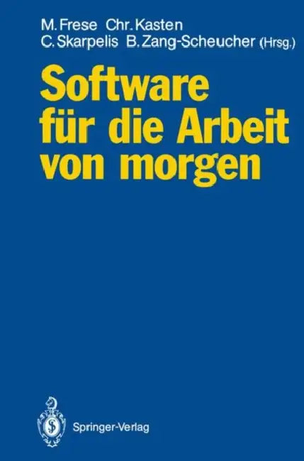Buy Software Für Die Arbeit Von Morgen | by Michael Frese | Heinz Riesenhuber | Christoph Kasten | Springer | by Michael Frese | Heinz Riesenhuber | Christoph Kasten | Springer | by Michael Frese | Heinz Riesenhuber | Christoph Kasten | Springer | by Michael Frese | Heinz Riesenhuber | Christoph Kasten | Springer | by Michael Frese | Heinz Riesenhuber | Christoph Kasten | Springer | by Michael Frese | Heinz Riesenhuber | Christoph Kasten | Springer | by Michael Frese | Heinz Riesenhuber | Christoph  — BookShops.in