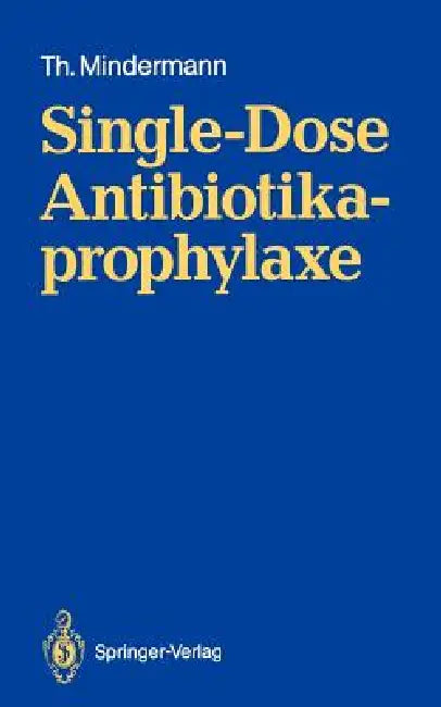 Buy Single-Dose Antibiotikaprophylaxe (English, Thomas Mindermann) — BookShops.in