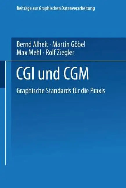 CGI Und Cgm (English, Bernd Alheit | Martin Göbel | Max Mehl)