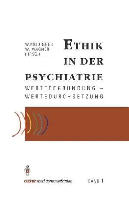 Buy Ethik in Der Psychiatrie | by Walter Pöldinger | Wolfgang Wagner | Springer | by Walter Pöldinger | Wolfgang Wagner | Springer | by Walter Pöldinger | Wolfgang Wagner | Springer | by Walter Pöldinger | Wolfgang Wagner | Springer | by Walter Pöldinger | Wolfgang Wagner | Springer | by Walter Pöldinger | Wolfgang Wagner | Springer | by Walter Pöldinger | Wolfgang Wagner | Springer | by Walter Pöldinger | Wolfgang Wagner | Springer | by Walter Pöldinger | Wolfgang Wagner | Springer | by Walter Pöld — BookShops.in