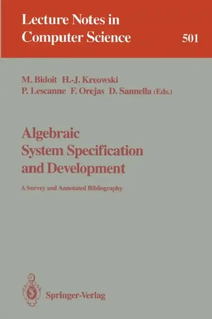 Buy Algebraic System Specification and Development (English, Michel Bidoit | Hans-Jörg Kreowski | Pierre Lescanne) — BookShops.in