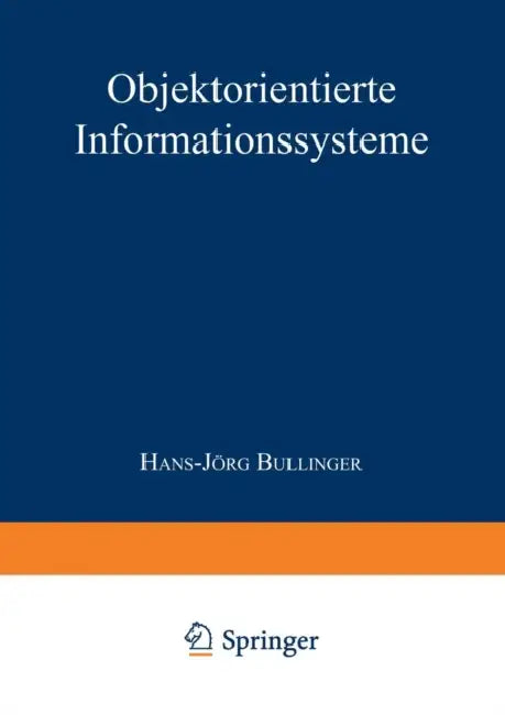 Buy Objektorientierte Informationssysteme (English, Hans-Jörg Bullinger) — BookShops.in