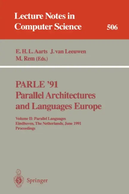 Buy Parle '91. Parallel Architectures and Languages Europe (English, Emile H. L. Aarts | Jan Van Leeuwen | Martin Rem) — BookShops.in