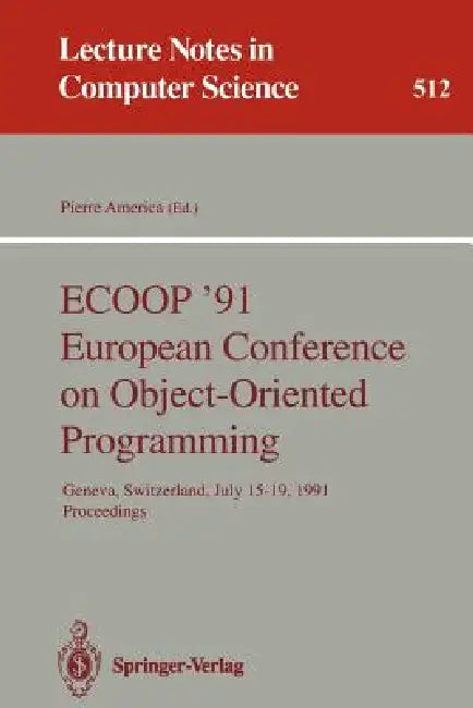 Buy Ecoop '91 European Conference on Object-Oriented Programming (English, Pierre America) — BookShops.in