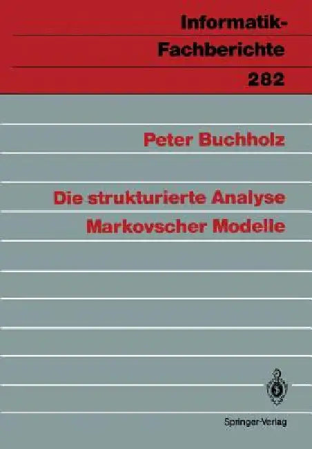 Buy Die Strukturierte Analyse Markovscher Modelle (English, Peter Buchholz) — BookShops.in