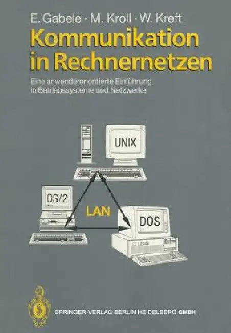 Kommunikation in Rechnernetzen (English, Eduard Gabele | Michael Kroll | Wolfgang Kreft)
