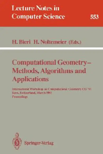 Buy Computational Geometry - Methods, Algorithms and Applications (English, Hanspeter Bieri | Hartmut Noltemeier) — BookShops.in