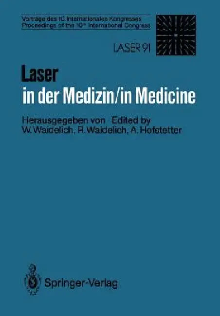 Buy Laser in Der Medizin / Laser in Medicine (English, Wilhelm Waidelich | Raphaela Waidelich | Alfons Hofstetter) — BookShops.in