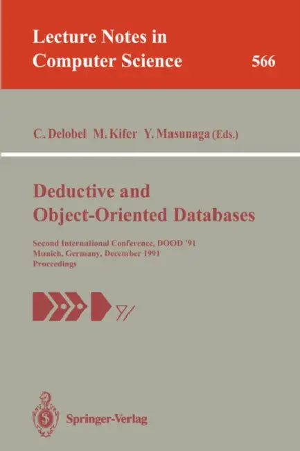Buy Deductive and Object-Oriented Databases | by Claude Delobel | Michael Kifer | Yoshifumi Masunaga | Springer | by Claude Delobel | Michael Kifer | Yoshifumi Masunaga | Springer | by Claude Delobel | Michael Kifer | Yoshifumi Masunaga | Springer | by Claude Delobel | Michael Kifer | Yoshifumi Masunaga | Springer | by Claude Delobel | Michael Kifer | Yoshifumi Masunaga | Springer | by Claude Delobel | Michael Kifer | Yoshifumi Masunaga | Springer | by Claude Delobel | Michael Kifer | Yoshifumi Masu — BookShops.in