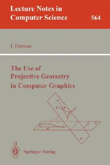 Buy The Use of Projective Geometry in Computer Graphics (English, Ivan Herman) — BookShops.in