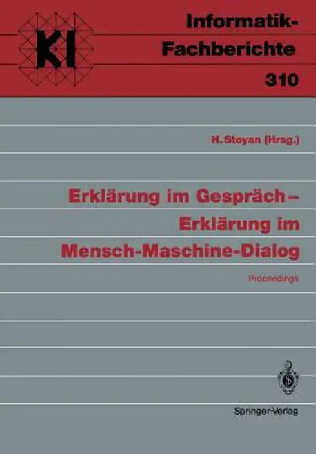 Buy Erklärung Im Gespräch -- Erklärung Im Mensch-Maschine-Dialog (English, Herbert Stoyan) — BookShops.in