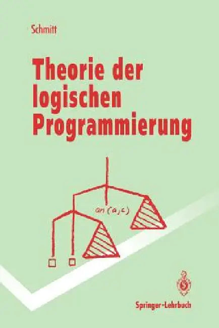 Buy Theorie Der Logischen Programmierung (English, Peter H. Schmitt) — BookShops.in
