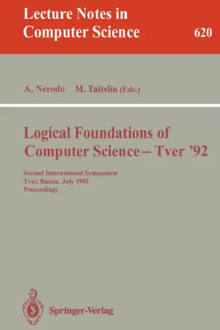 Buy Logical Foundations of Computer Science - Tver '92 (English, Anil Nerode | Mikhail Taitslin) — BookShops.in