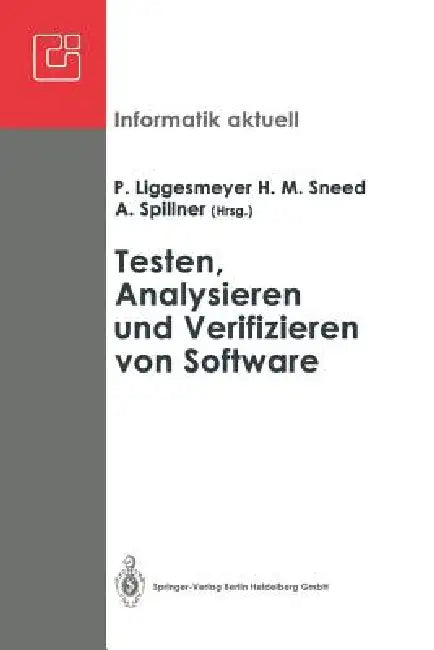 Buy Testen, Analysieren Und Verifizieren Von Software (English, Peter Liggesmeyer | Harry M. Sneed | Andreas Spillner) — BookShops.in