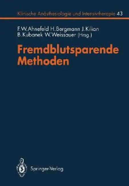 Buy Fremdblutsparende Methoden (English, F. W. Ahnefeld | F. W. Ahnefeld | C. Baur) — BookShops.in