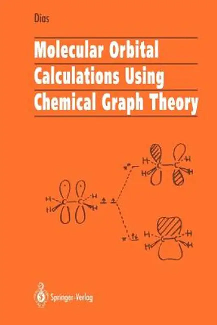 Buy Molecular Orbital Calculations Using Chemical Graph Theory (English, Jerry R. Dias) — BookShops.in