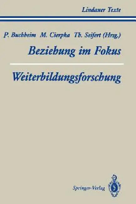 Buy Teil 1 Beziehung Im Fokus Teil 2 Weiterbildungsforschung (English, R. Ahlert | Peter Buchheim | T. Bastian) — BookShops.in