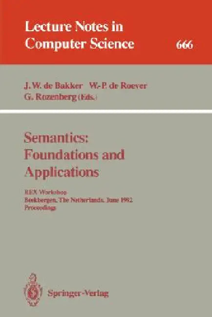 Buy Semantics (English, J. W. De Bakker | W. -P De Roever | G. Rozenberg) — BookShops.in