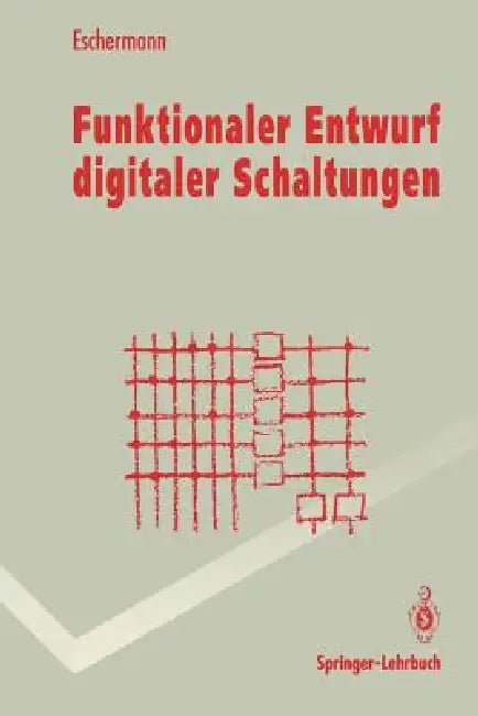Buy Funktionaler Entwurf Digitaler Schaltungen (English, Bernhard Eschermann) — BookShops.in