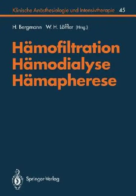 Buy Hemofiltration, hemodialysis, hemapheresis (English, F. W. Ahnefeld | H. Bergmann | R. Bambauer) — BookShops.in