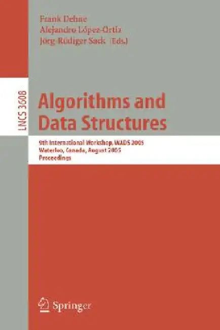 Buy Algorithms and Data Structures | by Frank Dehne | Jörg-Rüdiger Sack | Nicola Santoro | Springer | by Frank Dehne | Jörg-Rüdiger Sack | Nicola Santoro | Springer | by Frank Dehne | Jörg-Rüdiger Sack | Nicola Santoro | Springer | by Frank Dehne | Jörg-Rüdiger Sack | Nicola Santoro | Springer | by Frank Dehne | Jörg-Rüdiger Sack | Nicola Santoro | Springer | by Frank Dehne | Jörg-Rüdiger Sack | Nicola Santoro | Springer | by Frank Dehne | Jörg-Rüdiger Sack | Nicola Santoro | Springer | by Frank Deh — BookShops.in