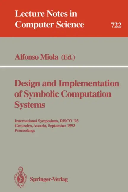 Design and Implementation of Symbolic Computation Systems (English, Alfonso Miola)