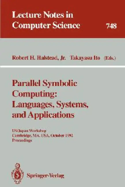 Buy Parallel Symbolic Computing (English, Robert H. Jr. Halstead | Takayasu Ito) — BookShops.in