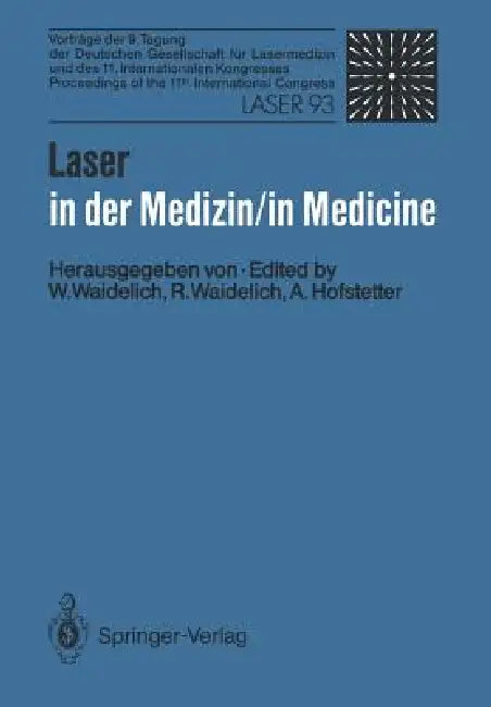 Buy Laser in Der Medizin / Laser in Medicine (English, Wilhelm Waidelich | Raphaela Waidelich) — BookShops.in
