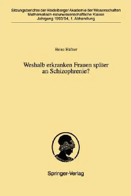 Buy Weshalb Erkranken Frauen Später an Schizophrenie? (English, Heinz Häfner) — BookShops.in
