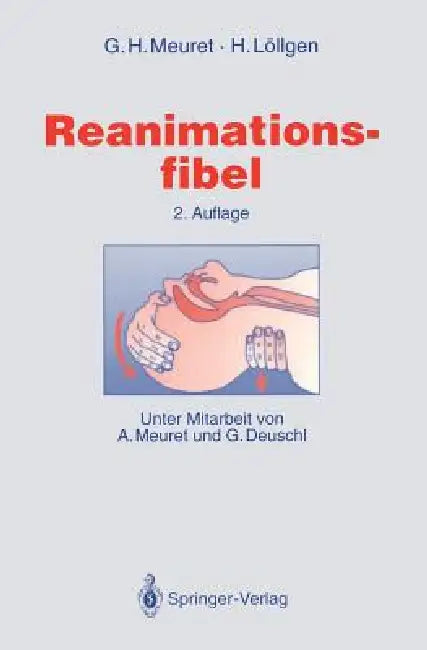 Buy Reanimationsfibel (English, A. Meuret | Gerhard H. Meuret | G. Deuschl) — BookShops.in
