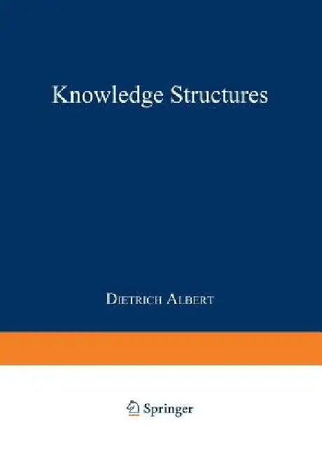 Knowledge Structures (English, Dietrich Albert | J. -C Falmagne | Dietrich Albert)