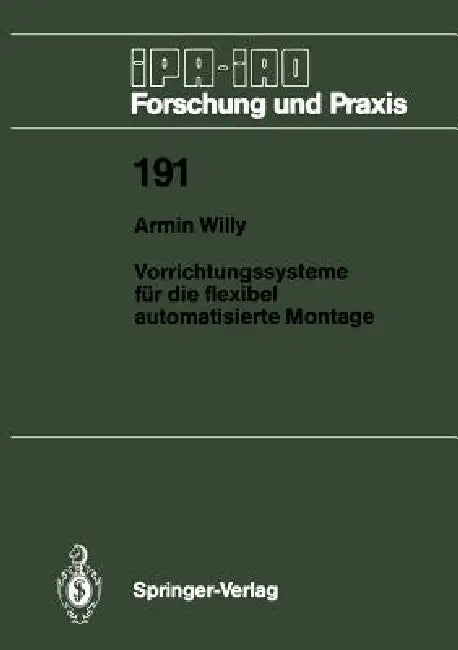 Buy Vorrichtungssysteme Für Die Flexibel Automatisierte Montage (English, Armin Willy) — BookShops.in