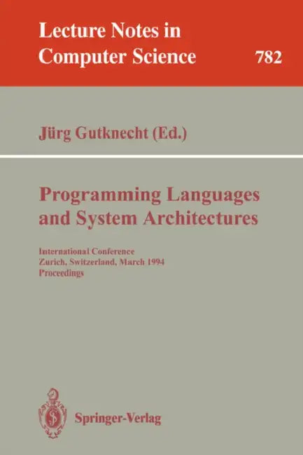 Programming Languages and System Architectures (English, Jürg Gutknecht)