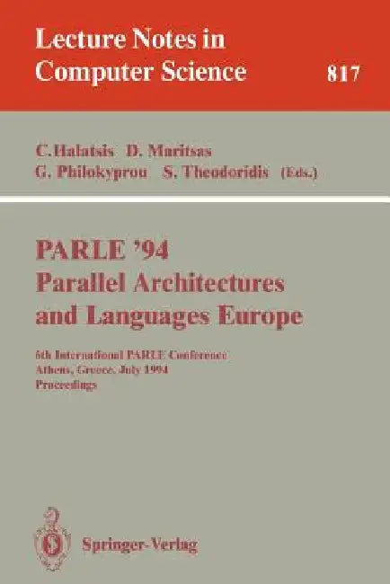 Buy Parle '94 Parallel Architectures and Languages Europe (English, Costas Halatsis | Dimitrios Maritsas | George Philokyprou) — BookShops.in